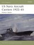 US Navy Aircraft Carriers 1922-45: Pre-war Classes by Mark Stille (Paperback,...