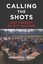 Calling the Shots: Why Parents Reject Vaccines by Jennifer A. Reich...