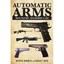 Automatic Arms: Their History, Development and Use Johnson, Melvin M./ Haven, Ch