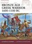 Bronze Age Greek Warrior 1600�1100 BC, D�Amato, Raffaele & Salimbeti, Andrea, Ne