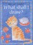 What Shall I Draw? by Ray Gibson (Paperback, 1994)