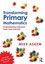 Transforming Primary Mathematics: Understanding Classroom Tasks, Tools and Talk
