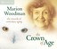 The Crown of Age: The Rewards of Conscious Aging by Marion Woodman (English) Com