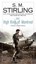 The High King of Montival (Change Novels (Roc Books)) by S. M. Stirling.