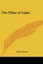 NEW The Pillar of Light by Louis Tracy