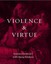 Violence and Virtue: Artemisia Gentileschi's Judith Slaying Holofernes by...