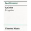 Brouwer: An Idea For Guitar (Guitar / Instrumental Work) Brouwer, Léo (Artist)