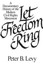 Let Freedom Ring: A Documentary History of the Modern Civil Rights Movement by P