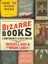 Bizarre Books: A Compendium of Classic Oddities by Russell Ash 9780061346651