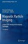 Magnetic Particle Imaging: A Novel SPIO Nanoparticle Imaging Technique (Springer