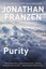 Purity by Jonathan Franzen.