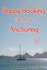 Happy Hooking - The Art of Anchoring by Capt Alex Blackwell (Paperback /...