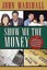 Show Me the Money by Marshall, John Davis -Paperback