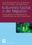 Kulturelles Kapital in der Migration by Arnd-Michael Nohl (editor), Karin Sch...