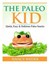 The Paleo Kid: Quick, Easy & Delicious Paleo Snacks by Nancy Wedek.