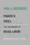 War and Secession: Pakistan, India and the Creation of Bangladesh by Leo E....