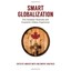 Smart Globalization: The Canadian Business and Economic - Paperback NEW Smith An