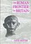 The Roman Frontier in Britain: Hadrian's Wall, the Antonine Wall and Roman...