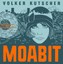 Kutscher, Volker: Moabit