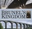 Brunel's Kingdom: In the Footsteps of Britain's Greatest Engineer by John...