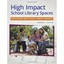 High Impact School Library Spaces: Envisioning New School Library Concepts Sulli