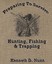 Hunting, Fishing & Trapping by Nunn, MR Kenneth D. -Paperback