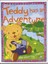 TEDDY HAS AN ADVENTURE, THE TOP AND THE BALL, PLAYING WITH FIRE Toy Stories Book