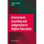 Assessment, Learning and Judgement in Higher Education