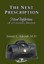 The Next Prescription More Reflections Country Doctor by Ashcraft M D Jimmie