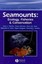 Seamounts: Ecology, Fisheries and Conservation (Fish and Aquatic Resources).