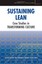 Sustaining Lean: Case Studies in Transformimg Culture ( - Paperback NEW Excellen