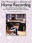 Musicians Guide to Home Recording by Peter McLan.