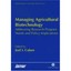Managing Agricultural Biotechnology: Addressing Research Program Needs and Polic