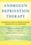 Androgen Deprivation Therapy: An Essential Guide for Prostate Cancer Patients