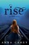 Rise : An Eve Novel by Anna Carey