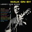 Leroy van Dyke - Walk On By