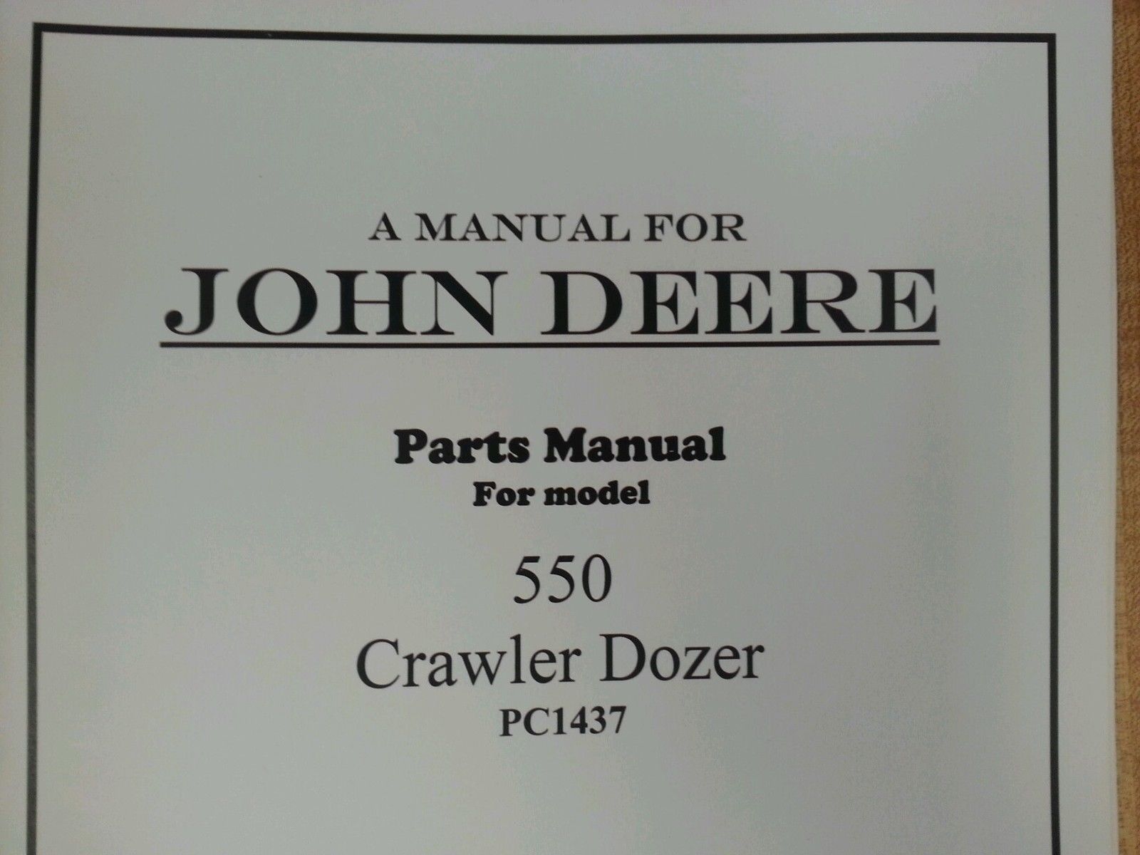 item 3 John Deere JD 550 Crawler Dozer Parts Manual PC1437 -John Deere JD 550 Crawler Dozer Parts Manual PC1437