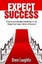 Expect Success How Accomplish Anything in Life Using Your Inn by Laughlin Drew