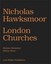 Nicholas Hawksmoor: Seven Churches for London by Lars Muller Publishers...