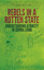Mitton Kieran-Rebels In A Rotten State: Understanding Atrocity In The BOOKH NEW