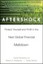 Aftershock: Protect Yourself and Profit in the Next Global Financial Meltdown.