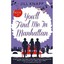 You’ll Find Me in Manhattan: Harperimpulse Contemporary Romance Jill Knapp