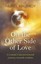 On the Other Side of Love A Woman's Unconventional Journey Towa... 9781785352812