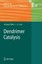 Dendrimer Catalysis Topics in Organometallic Chemistry