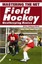 Mastering the Net: Field Hockey Goalkeeping Basics by Erica Johnson-Crell...