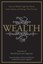 Wealth: How the World's High-net-worth Grow, Sustain, and Manage Their...