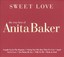 Sweet Love: The Very Best of Anita Baker by Anita Baker.