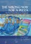 The Wrong Way for a Pizza - Paperback NEW Brian Mooney (A 2013-11-30