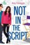 NEW Not in the Script By Amy Finnegan Paperback Free Shipping