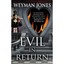 Evil in Return Jones, Weyman